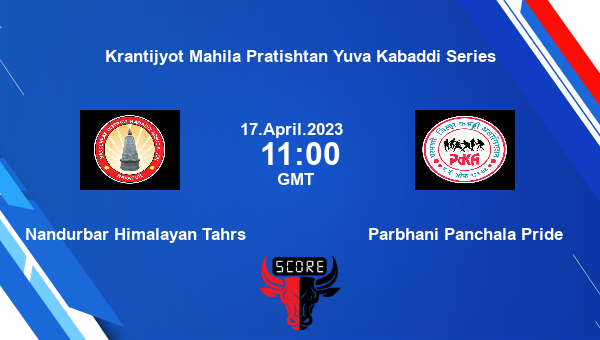 Nandurbar Himalayan Tahrs vs Parbhani Panchala Pride livescore, Match events NND vs PAR, Krantijyot Mahila Pratishtan Yuva Kabaddi Series, tv info