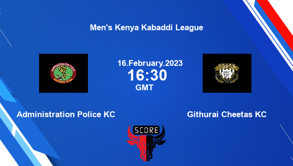 Administration Police KC vs Githurai Cheetas KC livescore, Match events APK vs GCK, Men’s Kenya Kabaddi League, tv info