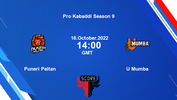 Puneri Paltan vs U Mumba livescore, Match events PUN vs MUM, Pro Kabaddi Season 9, tv info