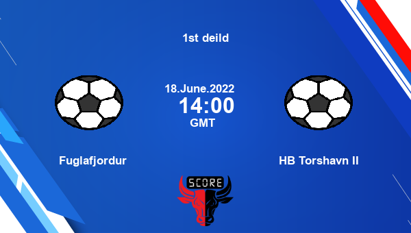 Fuglafjordur vs HB Torshavn II live score, Head to Head, IF vs HBT live, 1st deild, TV channels, Prediction