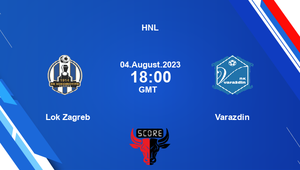 Lok Zagreb vs Varazdin live score, Head to Head, LOK vs NKV live, HNL, TV channels, Prediction