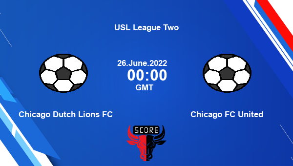 Chicago Dutch Lions FC vs Chicago FC United live score, Head to Head, CHI vs CHI live, USL League Two, TV channels, Prediction