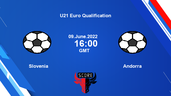 Slovenia vs Andorra live score, Head to Head, SLO vs AND live, U21 Euro Qualification, TV channels, Prediction