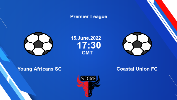 Young Africans SC vs Coastal Union FC live score, Head to Head, YOU vs COA live, Premier League, TV channels, Prediction