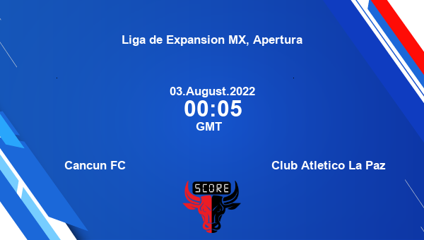 Cancun FC vs Club Atletico La Paz live score, Head to Head, CAN vs CLU live, Liga de Expansion MX, Apertura, TV channels, Prediction