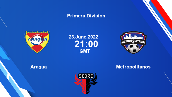 Aragua vs Metropolitanos live score, Head to Head, ARA vs MET live, Primera Division, TV channels, Prediction