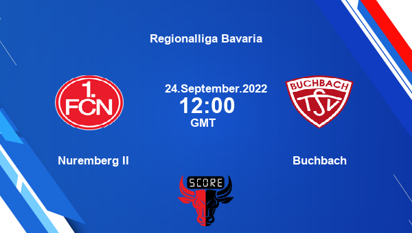 Nuremberg II vs Buchbach live score, Head to Head, FCN vs BUC live, Regionalliga Bavaria, TV channels, Prediction