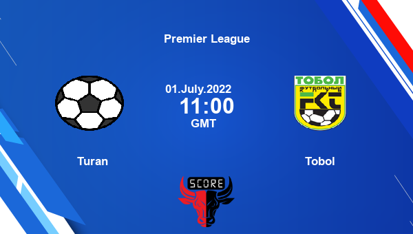 Turan vs Tobol live score, Head to Head, TUR vs TOB live, Premier League, TV channels, Prediction