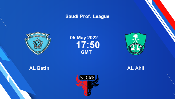 AL Batin vs AL Ahli livescore, Match events BAT vs AAS, Saudi Prof. League, tv info