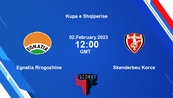 Egnatia Rrogozhine vs Skenderbeu Korce live score, Head to Head, EGR vs SKE live, Kupa e Shqiperise, TV channels, Prediction