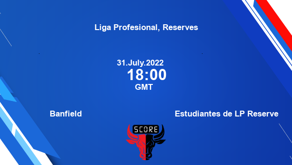 Banfield vs Estudiantes de LP Reserve live score, Head to Head, BAN vs EST live, Liga Profesional, Reserves, TV channels, Prediction