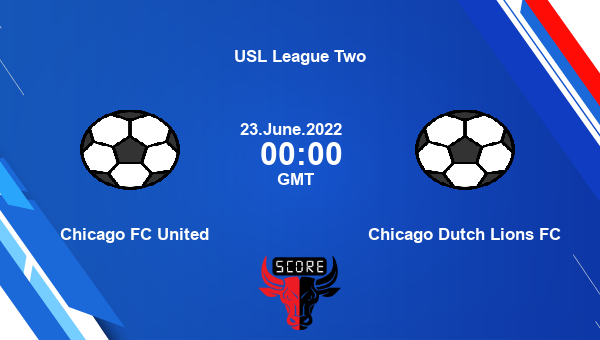 Chicago FC United vs Chicago Dutch Lions FC live score, Head to Head, CHI vs CHI live, USL League Two, TV channels, Prediction