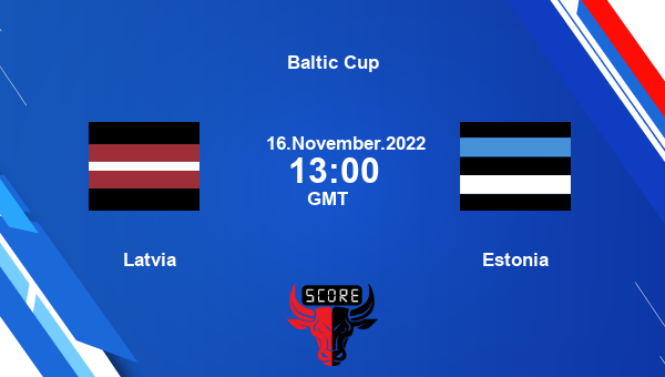 Latvia vs Estonia live score, Head to Head, LAT vs EST live, Baltic Cup, TV channels, Prediction