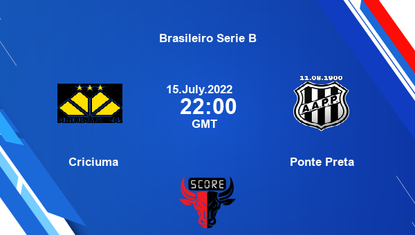 Criciuma vs Ponte Preta live score, Head to Head, CRI vs PON live, Brasileiro Serie B, TV channels, Prediction