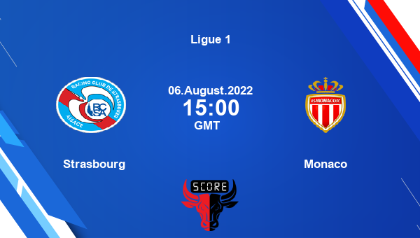 Strasbourg vs Monaco live score, Head to Head, RCS vs MON live, Ligue 1, TV  channels, Prediction