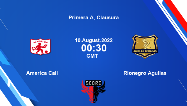 America Cali vs Rionegro Aguilas live score, Head to Head, CAL vs RA live,  Primera A, Clausura, TV channels, Prediction