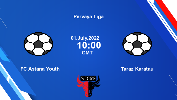 FC Astana Youth vs Taraz Karatau live score, Head to Head, AST vs TAR live, Pervaya Liga, TV channels, Prediction