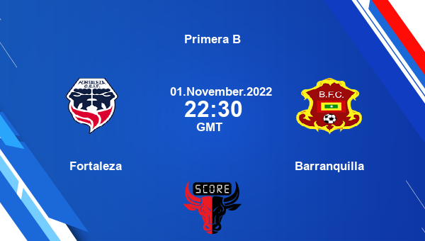 Fortaleza vs Barranquilla live score, Head to Head, FOR vs BAR live, Primera B, TV channels, Prediction