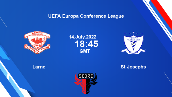 Larne vs St Josephs live score, Head to Head, LAM vs STJ live, UEFA Europa Conference League, TV channels, Prediction