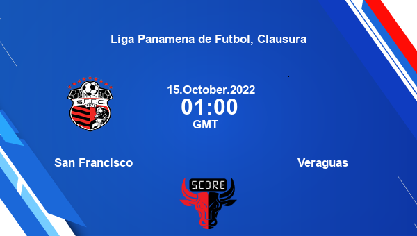 San Francisco vs Veraguas live score, Head to Head, SAF vs VER live, Liga Panamena de Futbol, Clausura, TV channels, Prediction