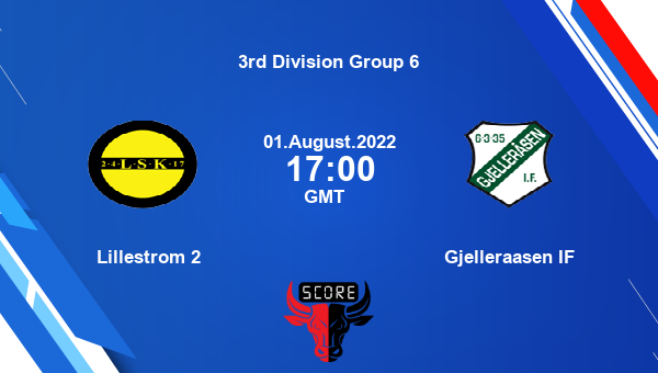 Lillestrom 2 vs Gjelleraasen IF live score, Head to Head, LI2 vs GJE live, 3rd Division Group 6, TV channels, Prediction