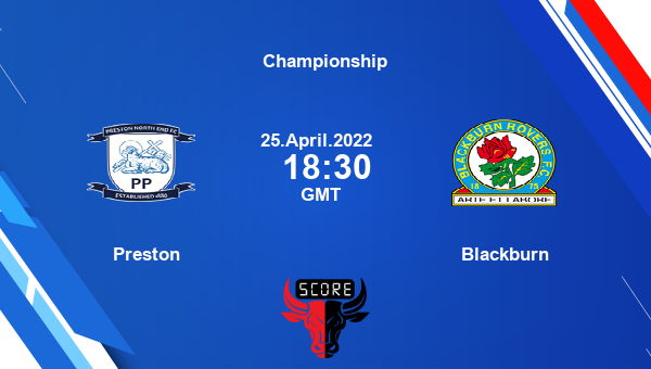 Preston vs Blackburn livescore, Match events PNE vs BLA, Championship, tv info