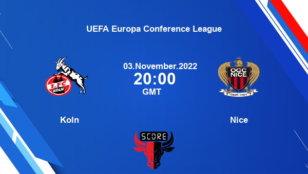 Koln vs Nice live score, Head to Head, KOL vs NIC live, UEFA Europa Conference League, TV channels, Prediction