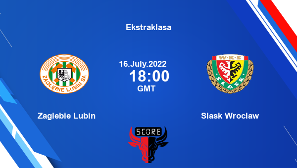 Zaglebie Lubin vs Slask Wroclaw live score, Head to Head, ZAG vs SLA live, Ekstraklasa, TV channels, Prediction