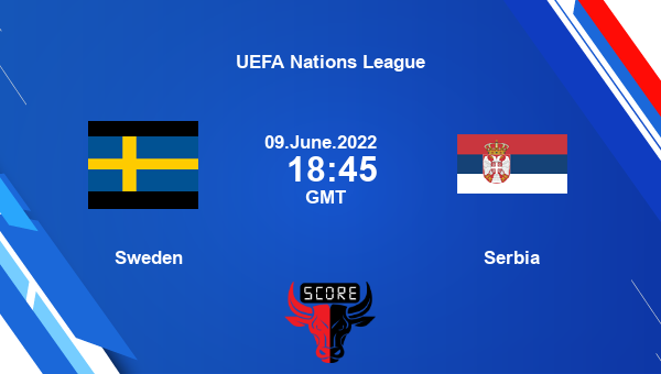 Sweden vs Serbia live score, Head to Head, SWE vs SER live, UEFA Nations League, TV channels, Prediction