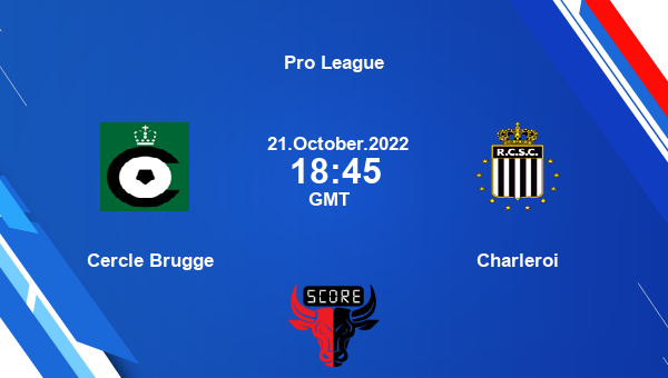 Cercle Brugge vs Charleroi live score, Head to Head, CER vs RCH live, Pro League, TV channels, Prediction