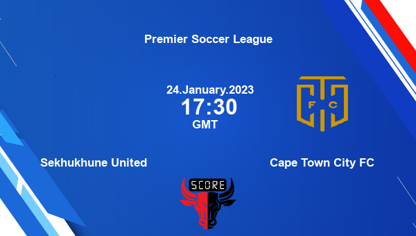 Sekhukhune United vs Cape Town City FC live score, Head to Head, SEK vs CTC live, Premier Soccer League, TV channels, Prediction