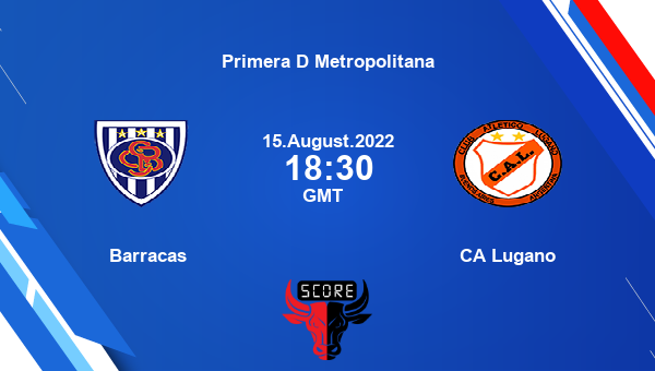 Barracas vs CA Lugano live score, Head to Head, BAR vs LUG live ...