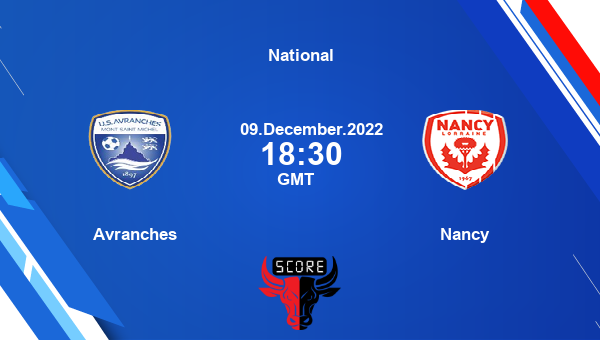 Avranches vs Nancy live score, Head to Head, AVR vs ASN live, National, TV channels, Prediction