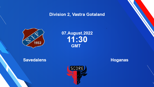 Savedalens vs Hoganas live score, Head to Head, SAV vs HOG live, Division 2, Vastra Gotaland, TV channels, Prediction