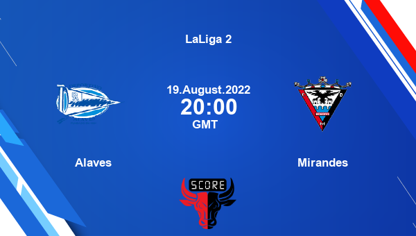 Alaves vs Mirandes live score, Head to Head, ALA vs MIR live, LaLiga 2, TV channels, Prediction