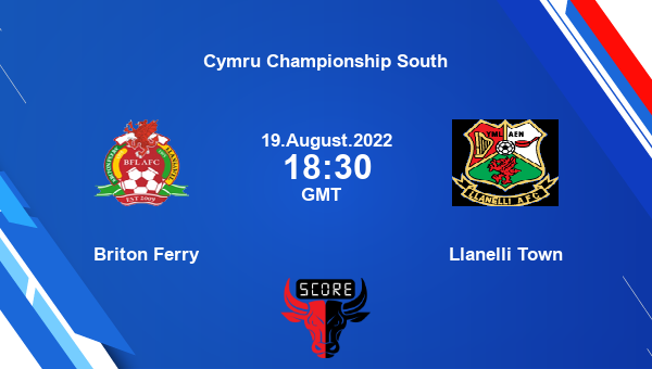 Briton Ferry vs Llanelli Town live score, Head to Head, BFE vs LLA live, Cymru Championship South, TV channels, Prediction