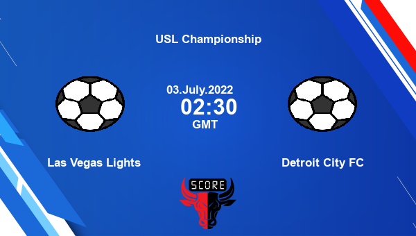 Las Vegas Lights Vs Detroit City Fc Live Score Scorecard Usl Championship Live Streaming Schedules Points Table Player Stats Live Soccer Score