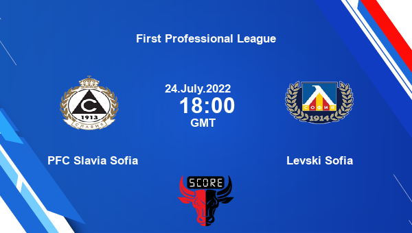 PFC Slavia Sofia vs Levski Sofia live score, Head to Head, SSO vs LEV live, First Professional League, TV channels, Prediction