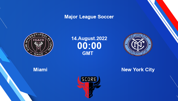 Miami vs New York City live score, Head to Head, MIA vs NYC live, Major League Soccer, TV channels, Prediction