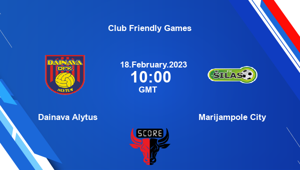 Dainava Alytus vs Marijampole City live score, Head to Head, DAA vs MAR live, Club Friendly Games, TV channels, Prediction