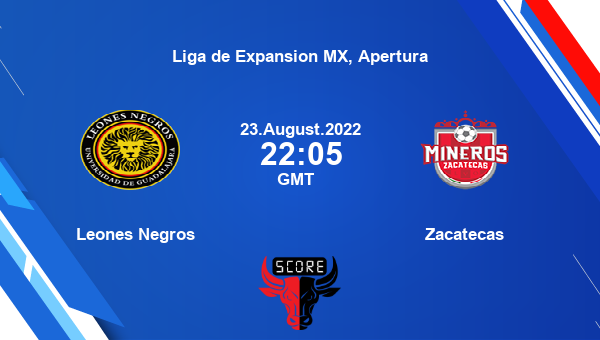 Leones Negros vs Zacatecas live score, Head to Head, LEN vs MZA live, Liga  de Expansion MX, Apertura, TV channels, Prediction