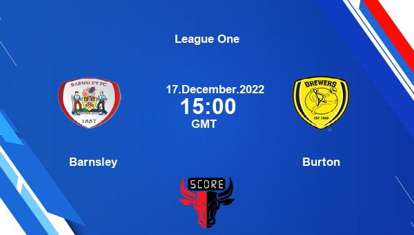 Barnsley vs Burton live score, Head to Head, BAR vs BUR live, League One, TV channels, Prediction