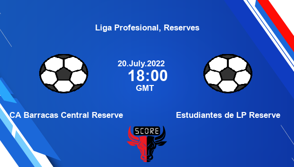 CA Barracas Central Reserve vs Estudiantes de LP Reserve live score, Head to Head, BAR vs EST live, Liga Profesional, Reserves, TV channels, Prediction