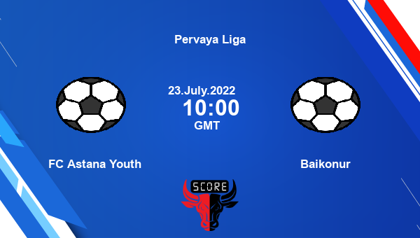 FC Astana Youth vs Baikonur live score, Head to Head, AST vs BAI live, Pervaya Liga, TV channels, Prediction