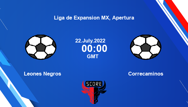 Leones Negros vs Correcaminos live score, Head to Head, LEN vs COR live,  Liga de Expansion MX, Apertura, TV channels, Prediction