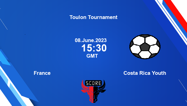 France vs Costa Rica Youth live score, Head to Head, FRA vs COS live, Toulon Tournament, TV channels, Prediction