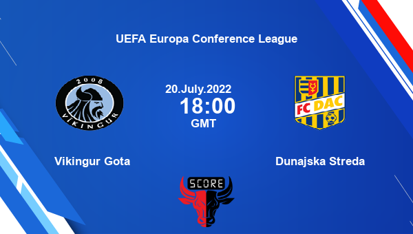 Vikingur Gota vs Dunajska Streda live score, Head to Head, GOT vs DDS live, UEFA Europa Conference League, TV channels, Prediction