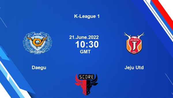 Daegu vs Jeju Utd live score, Head to Head, DAE vs JEJ live, K-League 1 ...