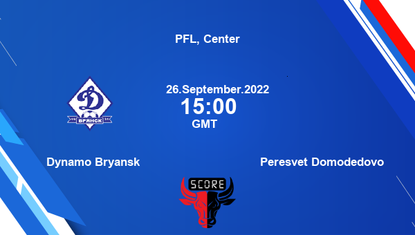 Dynamo Bryansk vs Peresvet Domodedovo live score, Head to Head, BRY vs PDO live, PFL, Center, TV channels, Prediction