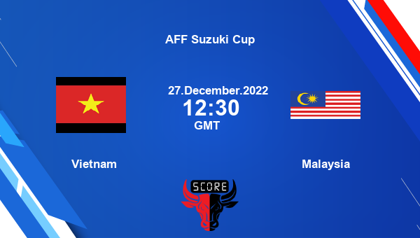 Vietnam vs Malaysia live score, Head to Head, VIE vs MAS live, AFF Suzuki Cup, TV channels, Prediction